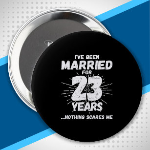 Couples Married 23 Years Funny 23rd Anniversary 10 Cm Round Badge
