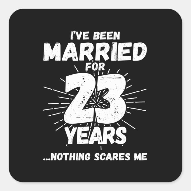 Couples Married 23 Years Funny 23rd Anniversary Square Sticker (Front)