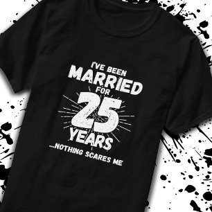Couples Married 25 Years Funny 25th Anniversary T-Shirt