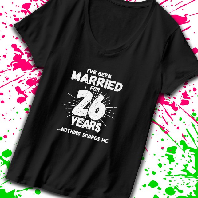 Couples Married 26 Years Funny 26th Anniversary T-Shirt (Celebrate your 26 year anniversary milestone with our t-shirt designed to get laughs! -Teemixer)