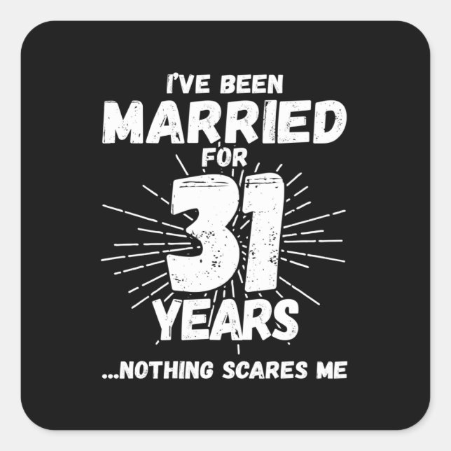 Couples Married 31 Years Funny 31st Anniversary Square Sticker (Front)