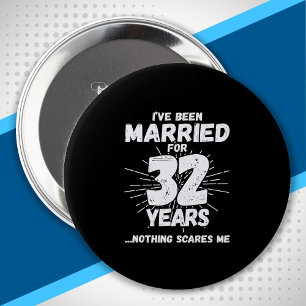 Couples Married 32 Years - Funny 32nd Anniversary 10 Cm Round Badge