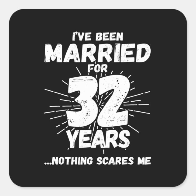 Couples Married 32 Years Funny 32nd Anniversary Square Sticker (Front)