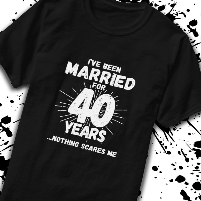 Couples Married 40 Years Funny 40th Anniversary T-Shirt (Creator Uploaded)