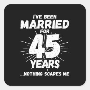 Couples Married 45 Years Funny 45th Anniversary Square Sticker
