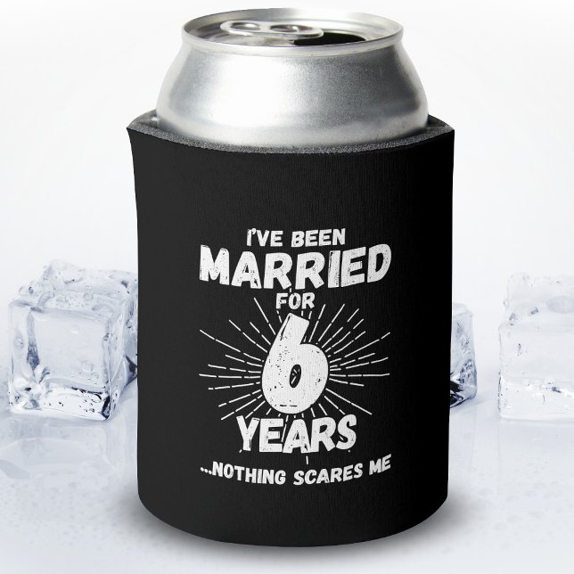 Couples Married 6 Years Funny 6th Anniversary Can Cooler (Creator Uploaded)