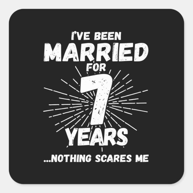 Couples Married 7 Years Funny 7th Anniversary Square Sticker (Front)