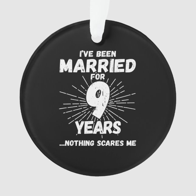 Couples Married 9 Years Funny 9th Anniversary Ornament (Front)