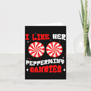 Couples Matching Christmas I Like Her Peppermint C Card