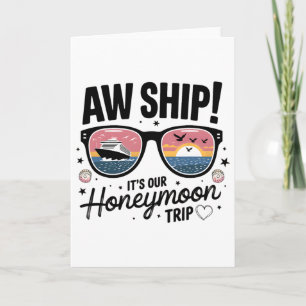Couples Matching Cruise Aw Ship It's Our Honeymoon Card