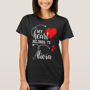 Couples Matching  My Heart Belong to Alivia  My Lo T-Shirt
