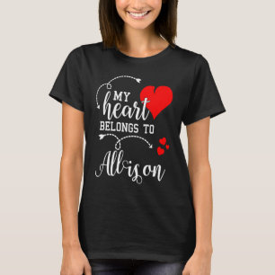 Couples Matching My Heart Belong to Allison My L T-Shirt