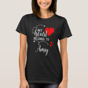 Couples Matching My Heart Belong to Amy My Love T-Shirt