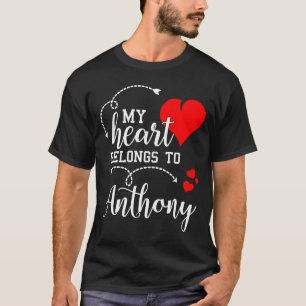 Couples Matching My Heart Belong to Anthony My L T-Shirt