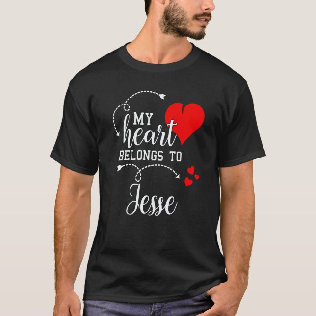 Couples Matching My Heart Belong to Jesse My Love T-Shirt (Front)