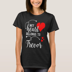 Couples Matching My Heart Belong to Trevor My Lo T-Shirt