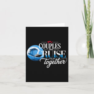 Couples That Cruise Together Stay Together Cruise Card