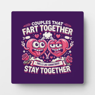 Couples That Fart Together Stay Together - Funny Plaque