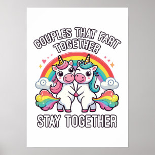 Couples That Fart Together Stay Together - Unicorn Poster