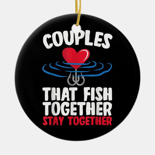 Couples That Fish Together Stay Together Fishing  Ceramic Tree Decoration (Front)