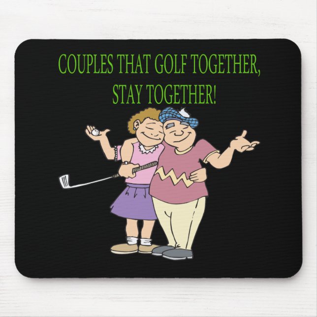 Couples That Golf Together Stay Together Mouse Mat (Front)