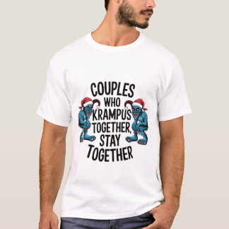 Couples That Krampus Together Stay Together XMAS  T-Shirt
