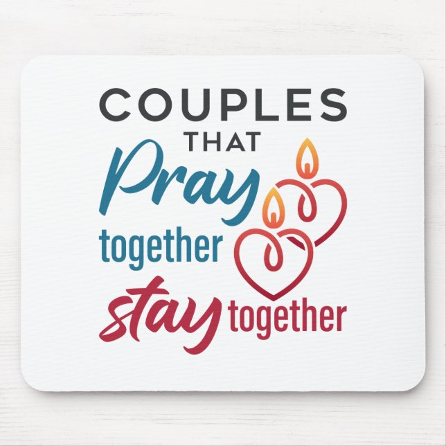 Couples that Pray Together Stay Together Mouse Mat (Front)