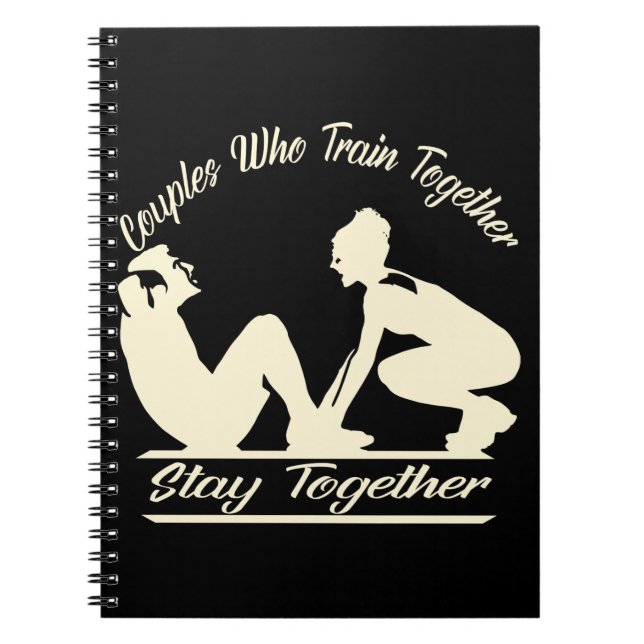 Couples Who Train Together Stay Together 044    # Notebook (Front)