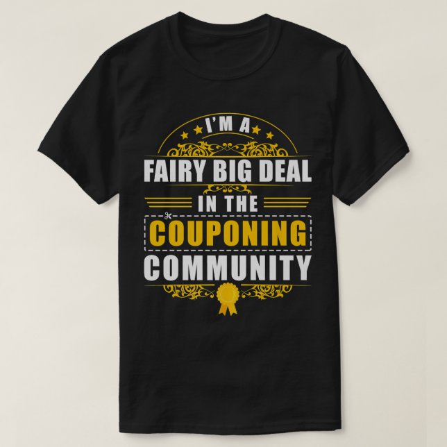 Couponer Couponing Fairy IM A Fairy Big Deal In Th T-Shirt (Design Front)
