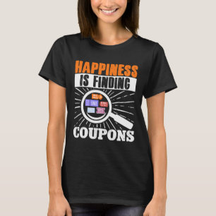 Couponer Couponing Happiness Is Finding Coupons T-Shirt