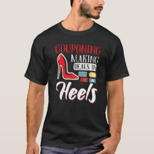 Couponer Couponing High Heel Couponing Making Deal T-Shirt