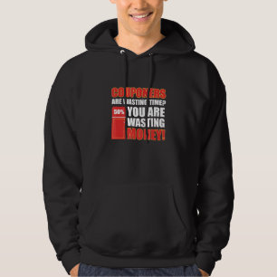 Couponers Are Wasting Time You Are Wasting Money C Hoodie