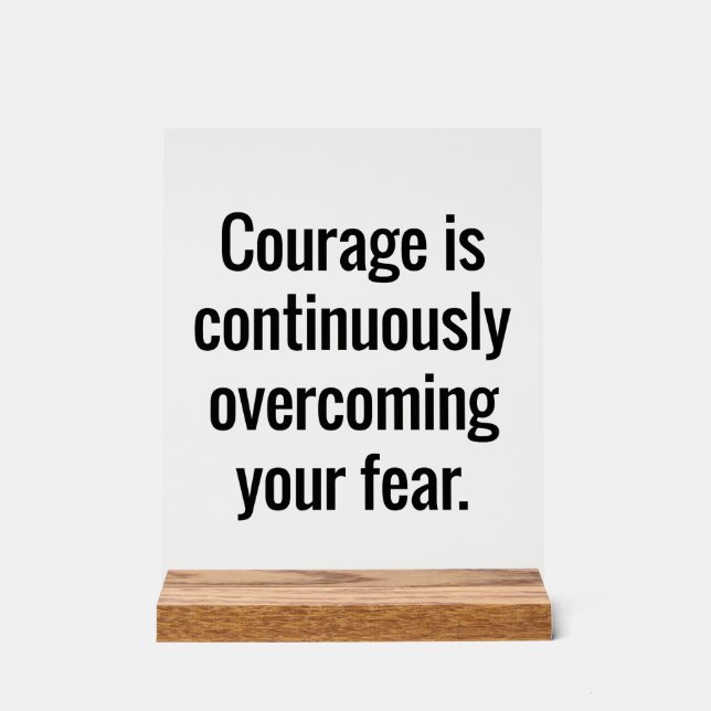 Courage Acrylic Sign (Front)