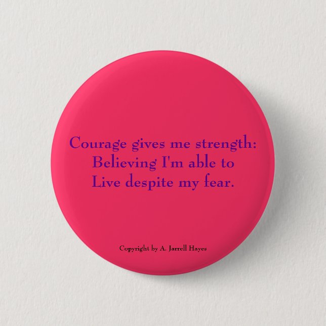 "Courage, Belief, Life" Haiku Button (Front)