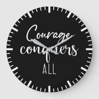 Courage Conquers All - Gym, Success, Hustle Large Clock
