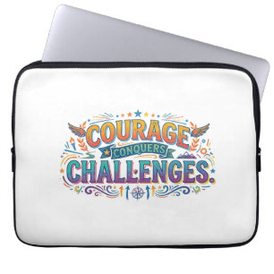 Courage Conquers Challenges – Inspirational Motiva Laptop Sleeve