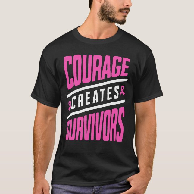 Courage Creates Survivors T-Shirt (Front)