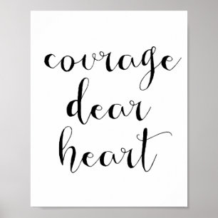 Courage dear heart poster
