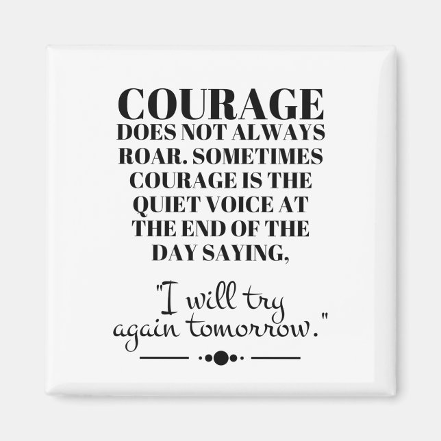 Courage Does Not Always Roar Magnet (Front)
