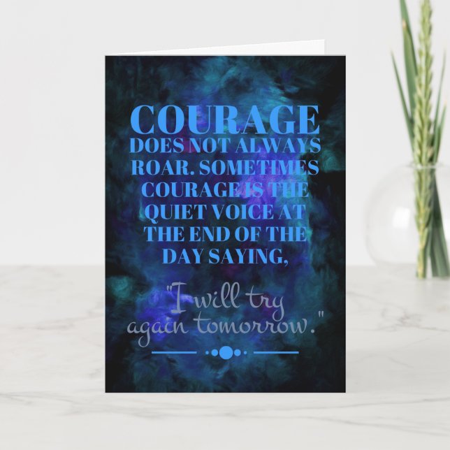 Courage Does Not Always Roar Motivational Card (Front)