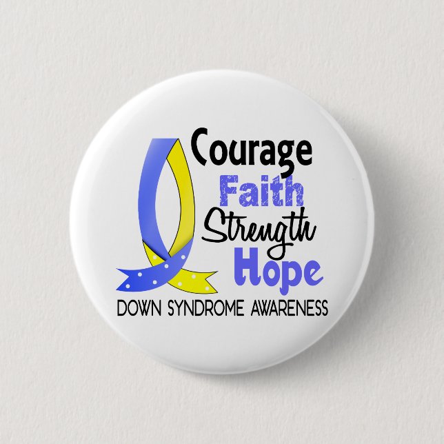 Courage Faith Strength Hope Down Syndrome 6 Cm Round Badge (Front)
