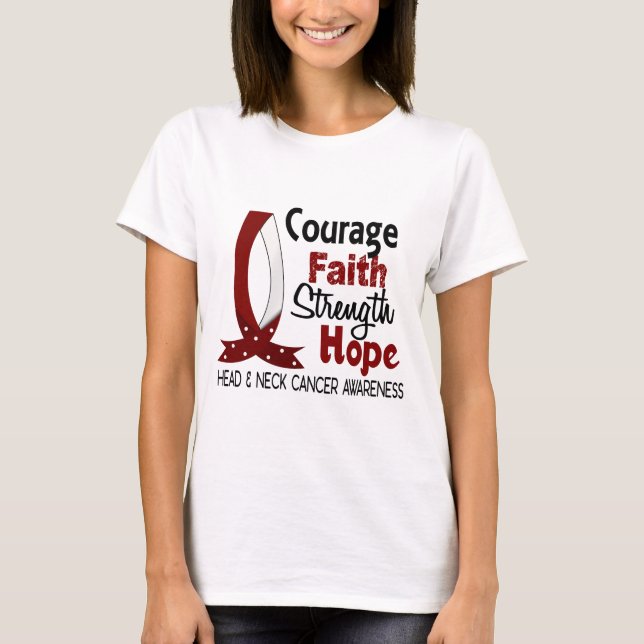 Courage Faith Strength Hope Head Neck Cancer T-Shirt (Front)