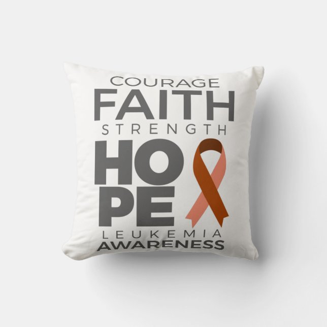 Courage Faith Strength Hope Leukemia Awareness Cushion (Front)