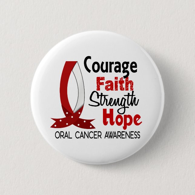 Courage Faith Strength Hope Oral Cancer 6 Cm Round Badge (Front)