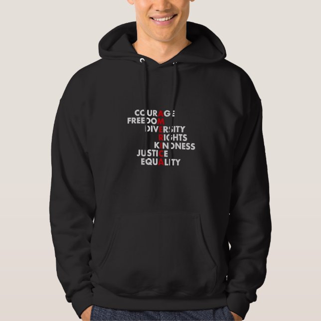 Courage  Freedom Diversity Rights Kindness Hoodie (Front)