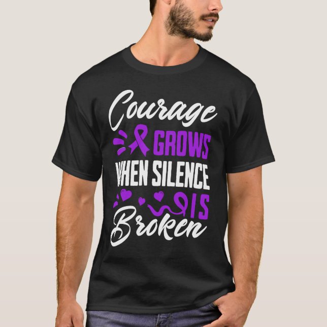Courage Grows When Silence Is Broken T-Shirt (Front)
