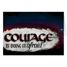 Courage is Doing It Afraid - Blank Inside Card