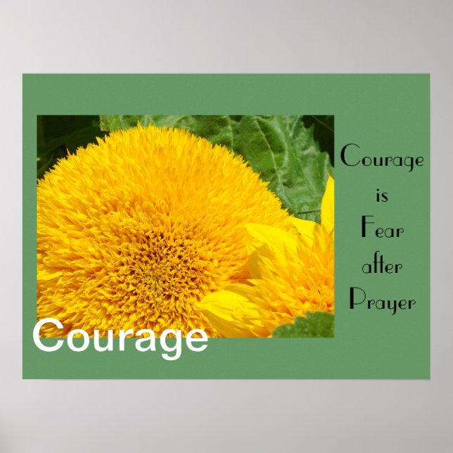 Courage is Fear after Prayer art prints Sunflowers (Front)