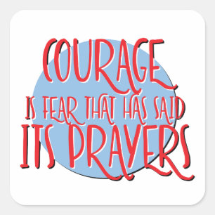 Courage Is Fear Recovery Slogan Square Sticker