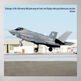 “Courage is the discovery that you may not win, an Poster